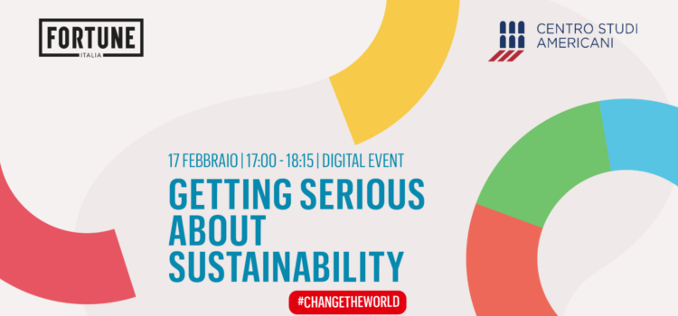 Getting Serious about sustainability  – il digital event di Fortune Italia